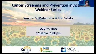 Melanoma and Sun Safety: 5-6-2025 Webinar