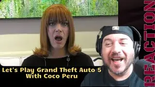 Lance Reacts to @themisscocoperu ''Let's Play Grand Theft Auto 5 With Coco Peru'' Reaction