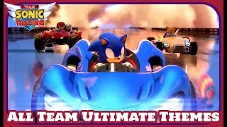 Team Sonic Racing - All Team Ultimate Themes