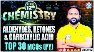 Class 12th Chemistry Aldehydes, Ketones & Carboxylic Acids | Top 30 MCQs | UP Board English Medium