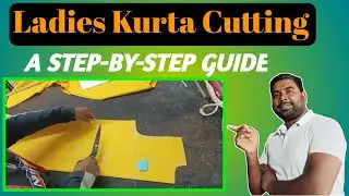 Ladies Kurta Cutting | A Step-by-Step Guide | परफेक्ट लेडीज कुर्ती कटिंग | शुरुआत से लेकर अंत तक|