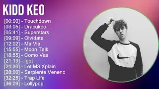 Kidd Keo 2025 MIX Best Songs Updated