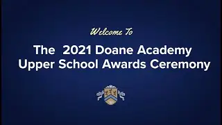 The 2021 Doane Academy Upper School Awards Ceremony