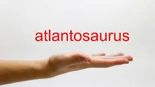 How to Pronounce atlantosaurus - American English