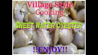 Quarantine cooking ! Sweet Water Oyester ! Village Style ! Amazing Recipe ! Corona Lockdown !