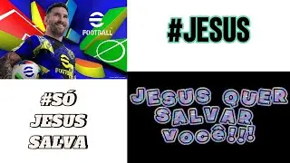 #efootball26  #SÓJESUSSALVA #FilhoDEDEUS #CRIAÇÃODEDEUS #BÍBLIASAGRADA @joaolucasdemelo976