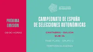🚨En Directo🚨Selección Cántabra - Selección Gallega. Sub-14 G. C – Fase Plata 9:30 11I 🔴RFEF