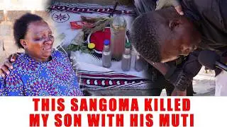Ep 593 This Sangoma Killed My Son With His Muti