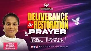 DELIVERANCE & RESTORATION PRAYER || LIFE OF FAITH SALVATION MINISTRIES