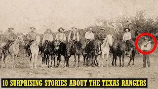 10 Surprising Stories About The Texas Rangers | American Old West Facts