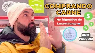 Dia de comprar carne em Luxemburgo 🇱🇺