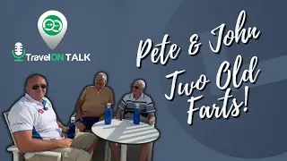 Old Farts' Wisdom: Unfiltered Tales of Holidays & Life | TravelON Talk