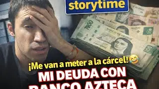 Story time - MI DEUDA CON BANCO AZTECA 
