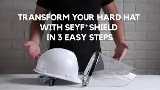 Transform your hard hat with Seyf+ Shield in 3 easy steps