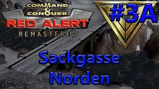 Sackgasse (Norden) - Command & Conquer: Remastered - Red Alert - Alliierte - #3A [Deutsch]