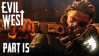 Evil West Mission 15 Walkthrough |  The Heist HD full gameplay