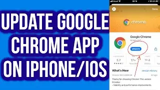 How to Update Google Chrome App on iPhone/IOS