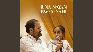 Bina Nayan Pavey Nahi