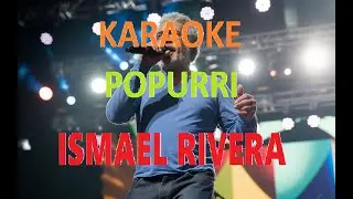 KARAOKE POPURRI ISMAEL RIVERA
