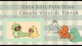 TUTORIAL EDIT FOTO TWIBBONIZE DINO COUPLE II VIRAL DI TIKTOK