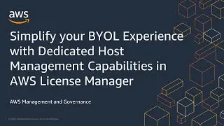 Simplify your BYOL Experience with Dedicated Host Management Capabilities in AWS License Manager
