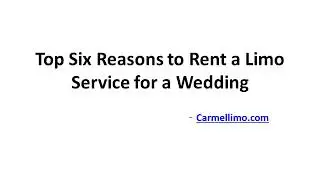 Top Six Reasons to Rent a Limo Service - Carmellimo.com #Limousine #NewYork #NYLimo #LimoServices