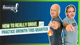 Episode 316: How to Really Drive Practice Growth This Quarter