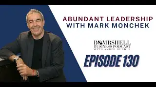 Abundant Leadership with Mark Monchek (130)