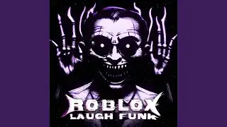 ROBLOX LAUGH FUNK - SPED UP