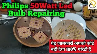 Philips 50 Watt Led Bulb Repairing || 50 watt की Led बल्ब को रेपैर करना सीखे || 100% New Trick
