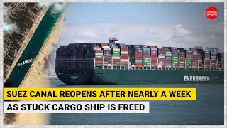 WATCH | Suez Canal reopens after nearly a week as stuck cargo ship is freed