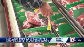 Maine lawmakers to discuss impact of 'Big Beautiful Bill' on SNAP, MaineCare, and state budget
