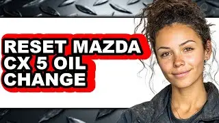How to Reset Mazda Cx 5 Oil Change (full Guide)