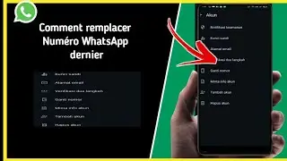 Comment remplacer Num&eacute;ro WhatsApp  dernier
