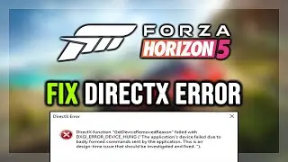 How to FIX Forza Horizon 5 DirectX Error / DXGI_ERROR_DEVICE