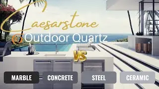 Caesarstone Outdoor Quartz vs Concrete vs Ceramic