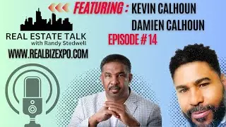 RET W/ Randy Stedwell EP# 14 | Kevin & Damien Calhoun Building Success in Real Estate Investment