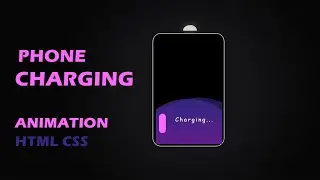 Phone Charging Animation CSS || CSS Animation || CSS Course || CSS Tutorial || CSS3 Animation