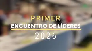Resumen 1er Encuentro de Líderes 2026 - 