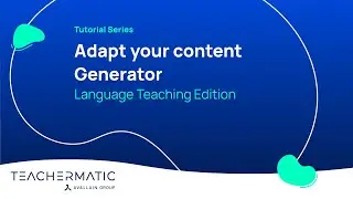 Tutorial Series | Generators | Adapt your content | Language Teaching Edition