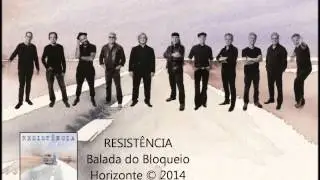 Resistência - Balada do Bloqueio