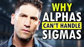 Why Alpha Males Can't Handle Sigma Males (The BRUTAL Truth)