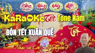 KARAOKE - ĐÓN TẾT XUÂN QUÊ - Nguyên Ý - Tone Nam