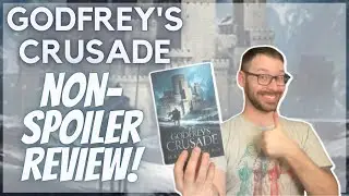 Godfrey's Crusade Non-Spoiler Review! A Modern Twist On Classic Fantasy