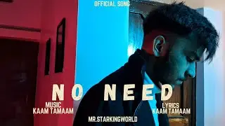 No Need - Official Video | Prod. by VIV3K