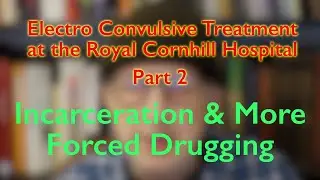 ECT at Royal Cornhill Part 2