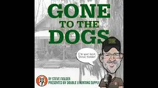 Ep 373: Gone To The Dogs Hot Stove with Steve and Corey