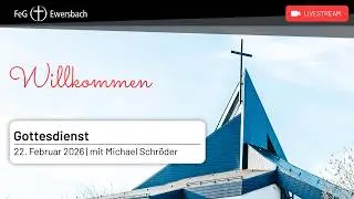 Gottesdienst | mit Michael Schr&ouml;der | 22. Februar 2026