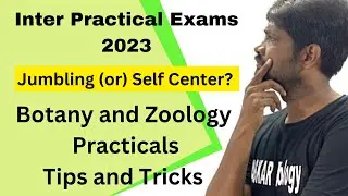 Inter Practical Exams 2023 Jumbling or Self Center? || Botany & Zoology Practicals Tips &Tricks
