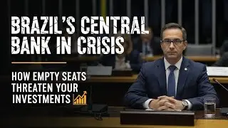 Brazil's Central Bank in Crisis: How Empty Seats Threaten Your Investments
